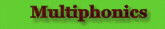 Multiphonics